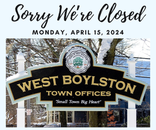 photo of Town Hall sign with the words, "Sorry We're Closed Monday April 15, 2024"