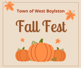 Tan background with orange leaves and pumpkins "Town of West Boylston Fall Fest"