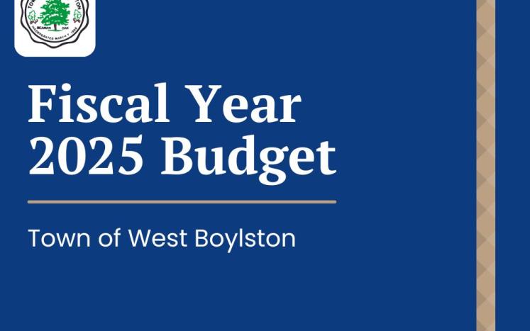 Graphic of Town Seal with the words "Fiscal Year 2025 Budget, Town of West Boylston"
