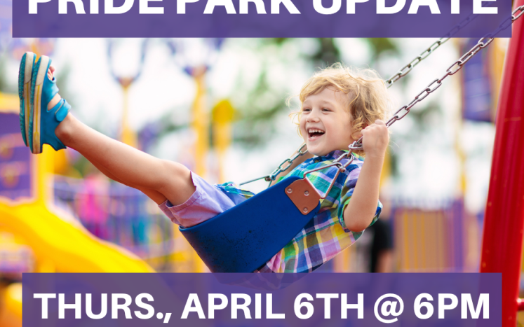 Photograph of a child on a swing with the words "Pride Park Update, Thurs. April 6th @ 6PM Senior Center"