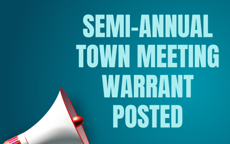 Graphic of a bullhorn with the words "Semi-Annual Town Meeting Warrant Posted"