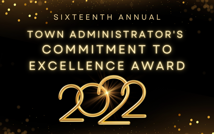 Sixteenth Annual Town Administrator's Commitment to Excellence Award 2022 Graphic