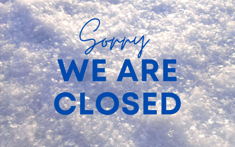 Words Sorry We are Closed over picture of snow